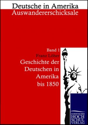 ISBN 9783867413299: Die Geschichte der Deutschen in Amerika bis 1850