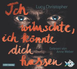 gebrauchtes Hörbuch – Lucy Christopher – Ich wünschte, ich könnte dich hassen  4 CDs