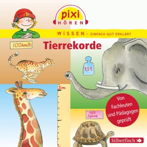 neues Hörbuch – Cordula Thörner – Pixi Wissen: Tierrekorde, 1 Audio-CD