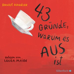 neues Hörbuch – Daniel Handler – 43 Gründe, warum es aus ist