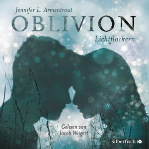 neues Hörbuch – Jennifer L. Armentrout – Obsidian 0: Oblivion 3. Lichtflackern, 2 Audio-CD, 2 MP3