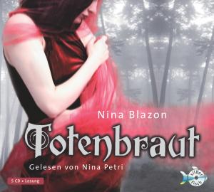 neues Hörbuch – Nina Blazon – Totenbraut - 5 CDs