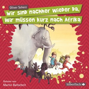 ISBN 9783867428866: Wir sind nachher wieder da, wir müssen kurz nach Afrika - 1 CD