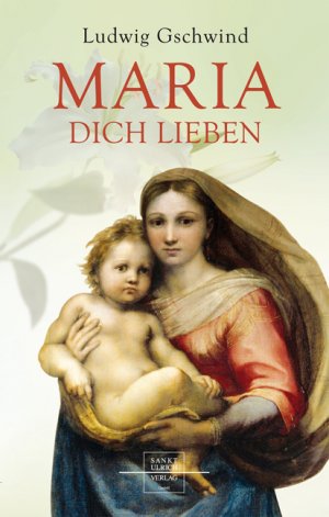 ISBN 9783867440219: Maria, dich lieben