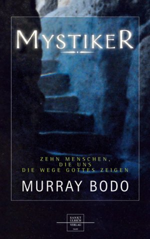 ISBN 9783867440752: Mystiker - Zehn Menschen, die uns die Wege Gottes zeigen