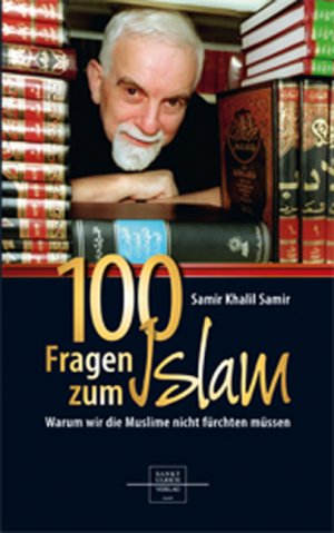 gebrauchtes Buch – Samir, Samir K – 100 Fragen zum Islam - Warum wir die Muslime nicht fürchten müssen