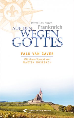 ISBN 9783867441926: Auf den Wegen Gottes - Mittellos durch Frankreich