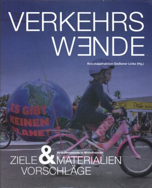 ISBN 9783867470995: Verkehrswende in Mittelhessen - Ziele, Materialien & Vorschläge