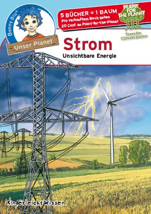 ISBN 9783867516839: Strom - unsichtbare Energie [Benny Blu Nr. 332 - Kinderleicht Wissen]