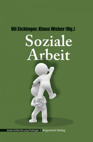 gebrauchtes Buch – Eichinger, Ulrike; Weber – Soziale Arbeit - texte kritische psychologie 03