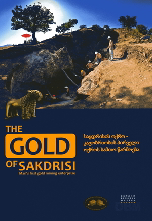 ISBN 9783867570114: The Gold of Sakdrisi - Man's first gold mining enterprise