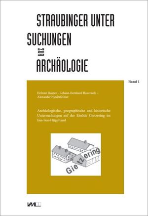 ISBN 9783867571715: Archäologische, geographische und historische Untersuchungen auf der Einöde Gietzering im Inn-Isar-Hügelland