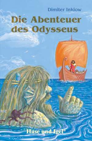 neues Buch – Dimiter Inkiow – Die Abenteuer des Odysseus. Schulausgabe | Dimiter Inkiow | Taschenbuch | 112 S. | Deutsch | 2009 | Hase und Igel Verlag GmbH | EAN 9783867600118