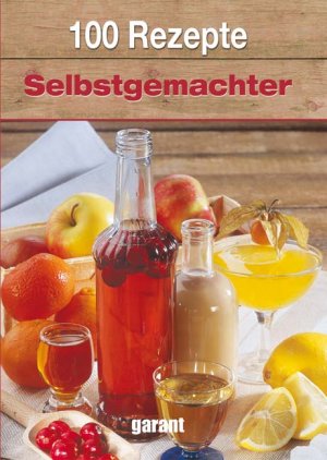 ISBN 9783867662871: 100 Rezepte Selbstgemachter