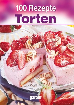 ISBN 9783867668613: 100 Rezepte Torten