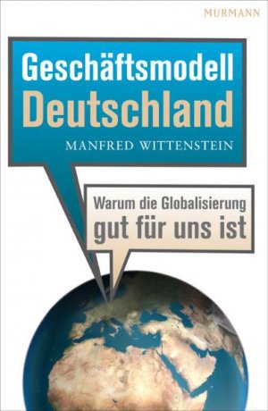 gebrauchtes Buch – Geschäftsmodell Deutschland. Warum die Globalisierung gut für uns ist