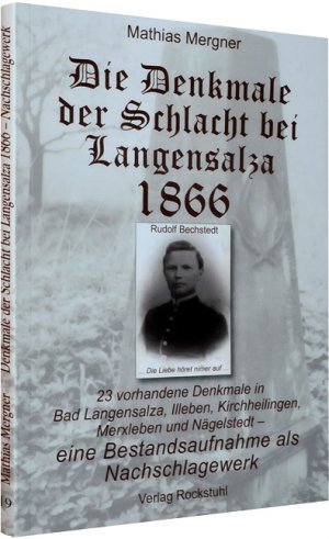 ISBN 9783867770330: Die Denkmale der Schlacht bei Langensalza 1866 - 23 vorhandene Denkmale in Bad Langensalza, Illeben, Kirchheilingen, Merxleben und Nägelstedt – eine Bestandsaufnahme als Nachschlagewerk