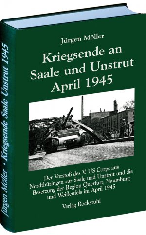 neues Buch – Jürgen Möller – Kriegsende an Saale und Unstrut April 1945