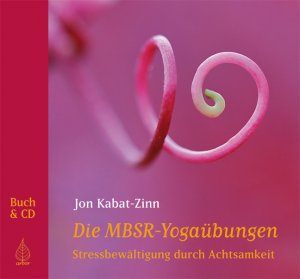 ISBN 9783867810333: Die MBSR-Yogaübungen - Stressbewältigung durch Achtsamkeit