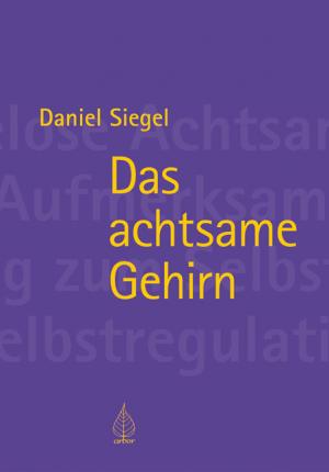 ISBN 9783867811224: Das achtsame Gehirn