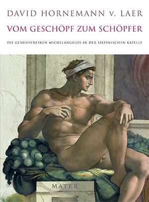 ISBN 9783867830034: Vom Geschöpf zum Schöpfer - Die Genesisfresken Michelangelos in der Sixtinischen Kapelle