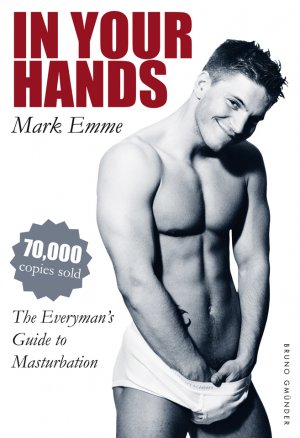 ISBN 9783867875240: In Your Hands. - The Everyman's Guide to Masturbation