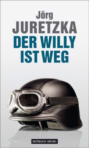 gebrauchtes Buch – Jörg Juretzka – Der Willy ist weg: Kriminalroman