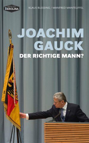 ISBN 9783867898034: Joachim Gauck. Der richtige Mann?