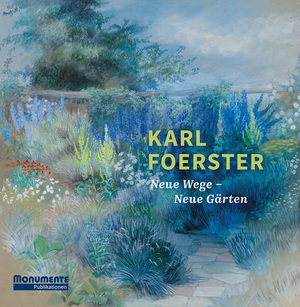 ISBN 9783867951968: Karl Foerster - Neue Wege – Neue Gärten