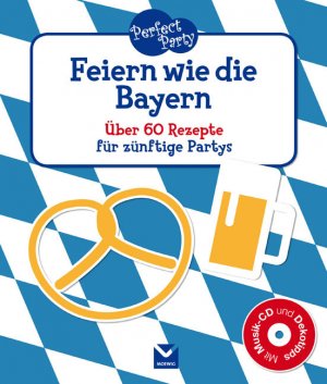 ISBN 9783868032468: Perfect Party - Feiern wie die Bayern