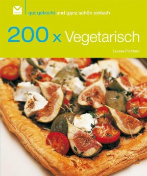 ISBN 9783868033137: 200 x vegetarisch