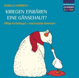 ISBN 9783868040296: CD WISSEN Junior - Kriegen Eisbären eine Gänsehaut? ZUSTAND SEHR GUT