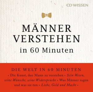 ISBN 9783868041859: CD WISSEN - Männer verstehen in 60 Minuten - 1 CD