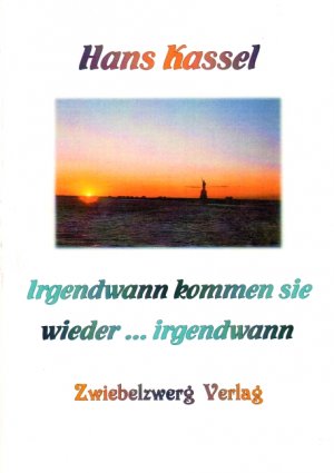 ISBN 9783868062427: Irgendwann kommen sie wieder… irgendwann