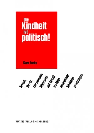 ISBN 9783868091434: Die Kindheit ist politisch!