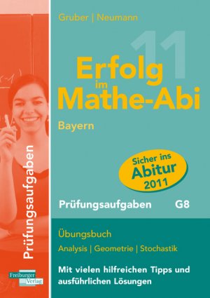 ISBN 9783868141023: Erfolg im Mathe-Abi 2011 Prüfungsaufgaben - Übungsbuch Analysis Geometrie Stochastik Mit vielen hilfreichen Tipps und ausführlichen Lösungen (MAR559)