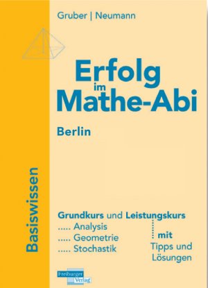 ISBN 9783868141184: Erfolg im Mathe-Abi Gemeinschaftsabitur 2011 Berlin/Brandenburg : Übungsbuch für das Basiswissen in Analysis, Geometrie und Stochastik mit Tipps und Lösungen