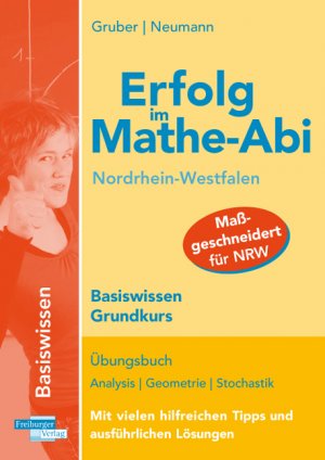 ISBN 9783868141276: Erfolg im Mathe-Abi Nordrhein-Westfalen Basiswissen Grundkurs – Übungsbuch für das Basiswissen in Analysis, Geometrie und Stochastik Mit vielen hilfreichen Tipps und ausführlichen Lösungen