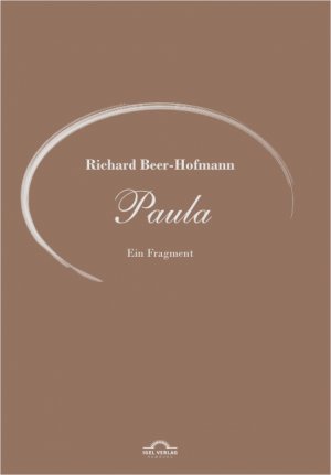 neues Buch – Richard Beer-Hofmann – Paula