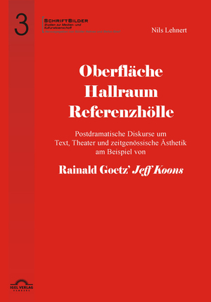 ISBN 9783868155662: Oberfläche - Hallraum - Referenzhölle: Postdramatische Diskurse um Text, Theater und zeitgenössische Ästhetik am Beispiel von Rainald Goetz' "Jeff Koons".