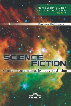 ISBN 9783868155877: Science Fiction - filmisch-literarisches Exil des Göttlichen