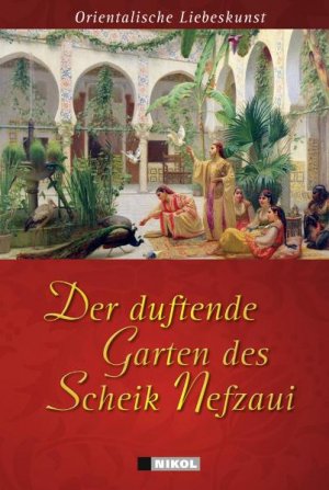 ISBN 9783868200447: Der duftende Garten des Scheik Nefzaui