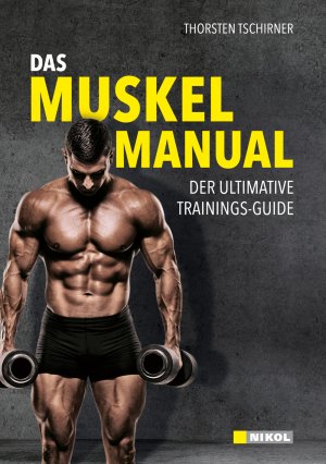 ISBN 9783868200997: Das Muskel-Manual – Der ultimative Trainings-Guide