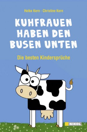 ISBN 9783868201598: Kuhfrauen haben den Busen unten - Die besten Kindersprüche