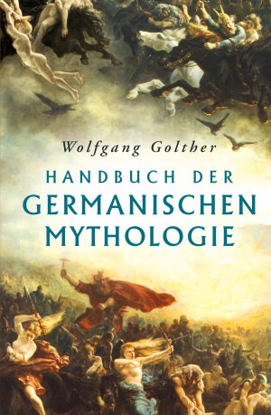 ISBN 9783868203967: Handbuch der germanischen Mythologie - vollständige Ausgabe