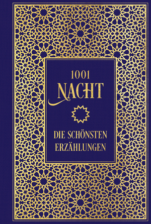 ISBN 9783868207224: 1001 Nacht: Die schönsten Erzählungen. Leinen mit Goldprägung. Übersetzt von Gustav Weil.