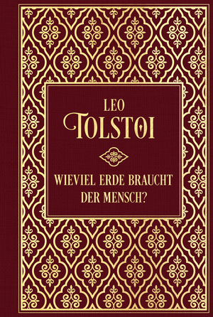 ISBN 9783868208009: Wieviel Erde braucht der Mensch?... und weitere Erzählungen | Leinen mit Goldprägung | Leo N. Tolstoi | Buch | 80 S. | Deutsch | 2024 | Nikol Verlag | EAN 9783868208009