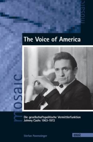 ISBN 9783868214406: The Voice of America – Die gesellschaftspolitische Vermittlerfunktion Johnny Cashs 1963-1972