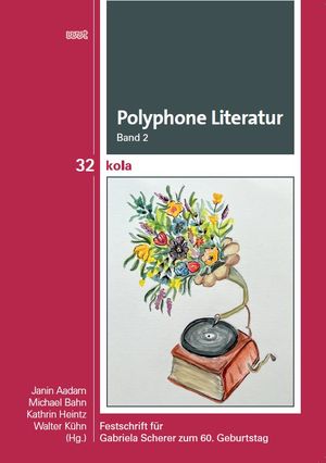 ISBN 9783868219852: Polyphone Literatur, Band 2 – Festschrift für Gabriela Scherer zum 60. Geburtstag