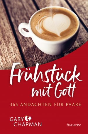 neues Buch – Gary Chapman – Frühstück mit Gott - 365 Andachten für Paare